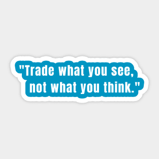 Financial Psychology Quote: Minimalist Typography for Traders Sticker